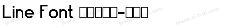 Line Font 超极细字型字体转换 Line Font 超极细字型字体转换